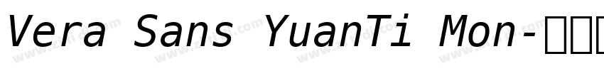 Vera Sans YuanTi Mon字体转换